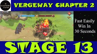 Vergeway Chapter 2 Stage 13 100 Fast Easily Win in 30 Seconds [upl. by Bobine664]