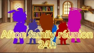 Afton family reunion 24h [upl. by Nod]