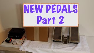 NEW PEDALS Part 2 [upl. by Azila433]