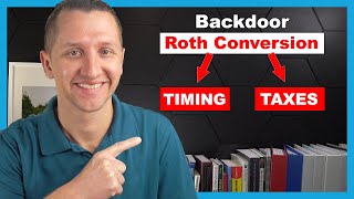 Backdoor Roth Conversion TIMING  TAXES [upl. by Sirraf]