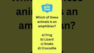 Identify the Amphibian Among These Animalsquot shorts viral quiz [upl. by Geordie]