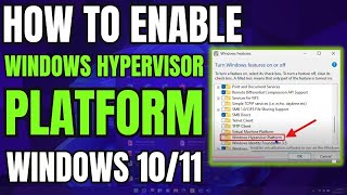 How to Enable Windows Hypervisor Platform on Windows 1011 [upl. by Endora224]