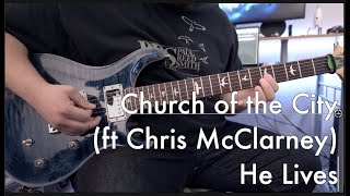 Church of the City  He Lives Lead Guitar [upl. by Noxaj]