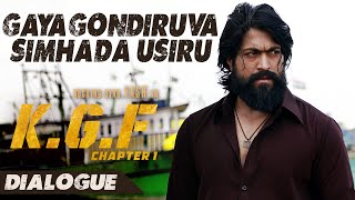 Gayagondiruva Simhada Usiru Dialogue  KGF Dialogues Kannada  Yash  Ravi Basrur  Prashanth Neel [upl. by Malvina]