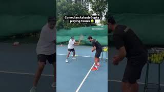 Comedian Aakash Gupta playing Tennis [upl. by Guzel]