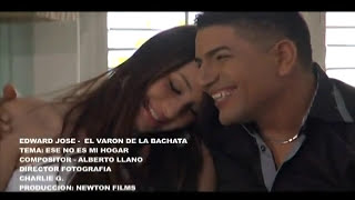 El Varón de la Bachata Ese no es mi hogar Video Oficial [upl. by Nwahsan]