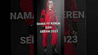 nama ff serem 2023 freefire shorts nickff [upl. by Mehala961]