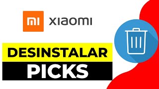 Como Desinstalar mi Picks la Nueva Tienda de Aplicaciones de Xiaomi  Desinstalar Getapps Xiaomi [upl. by Milt578]