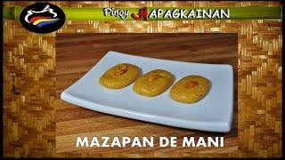 MAZAPAN DE MANI Pinoy Hapagkainan [upl. by Ayhtnic]