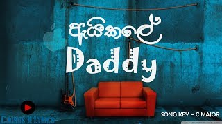 Daddy  Ai Kale ඇයි කලේ Chords ampamp Lyrics [upl. by Gwyn178]