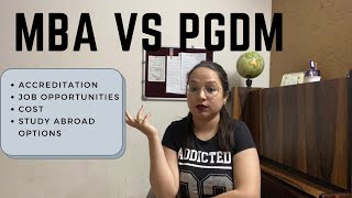 MBA vs PGDM  Job Opportunities  Accreditation Study Abroad Options Cost [upl. by Sirod]