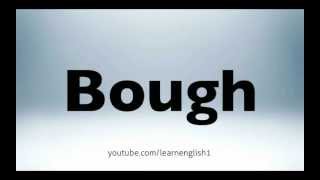 How to pronounce bough [upl. by Rahal788]