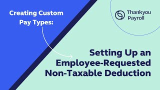 Setting Up A Nontaxable Employee Requested Deduction [upl. by Farly735]