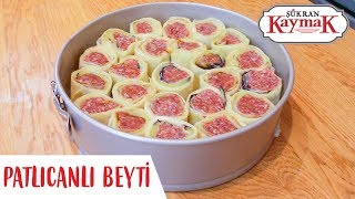 SUNUMUYLA BAŞ DÖNDÜREN🍆PATLICANLI BEYTİ KEBABI TARİFİ [upl. by Houston]