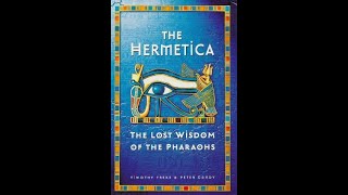 THE HERMETICA The Lost Wisdom of the Pharaohs AUDIOBOOK Timothy Freke amp Peter Gandy [upl. by Yorker416]