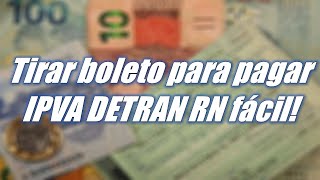 DETRANRN COMO TIRAR O BOLETO DO IPVA 2022 EM CASA [upl. by Aleek]