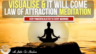 Visualise and It Will Come  11 Minute LOA Meditation VERY POWERFUL Listen to Every Morning [upl. by Enelrak]