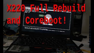 Spec Out and Restore of a Badly Refurbished Thinkpad X220 IPS Coreboot SSD 16GB of RAM [upl. by Rahr311]