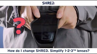 How do I quickly change SHRED Simplify Goggles 123™ lenses [upl. by Eilram]