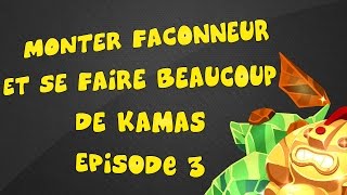 Episode 3 Monter façonneur et se faire des kamas [upl. by Atima636]