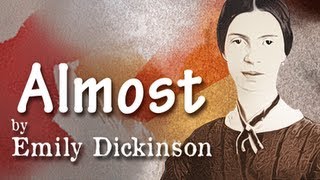 Almost by Emily Dickinson  Poetry Reading [upl. by Egiap]