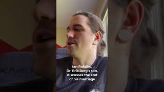 Ian Rafalko Dr Eric Bergs Son Talks About The End of His Marriage [upl. by Leboff]