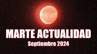 MARTE ACTUALIDAD  Septiembre 2024 [upl. by Weinman]