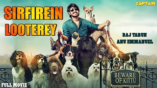 SIRFIREIN LOOTEREY Kittu Unnadu Jagartha HINDI DUBBED FULL MOVIE  RajTarun  AnuEmmanuel [upl. by Kaye]