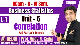 BCom II Year 4th Sem  Business Statistics  Unit 5 Correlation  Kedia Commerce Classes  Lecture 1 [upl. by Skylar828]