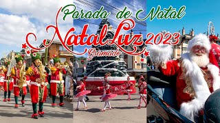 NATAL LUZ 2023  GRAMADORS  PARADA DE NATAL COMPLETA [upl. by Norine]