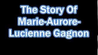 The Story Of Aurore Gagnon [upl. by Bonns]