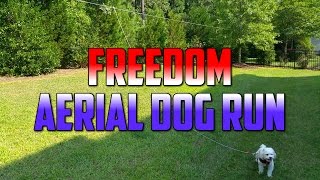 Freedom Aerial Dog Run Cable  Review Setup and Installation [upl. by Vierno]