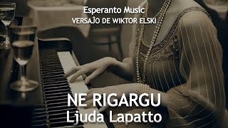 Ljuda Lapatto – Ne rigardu  Romance Music in Esperanto [upl. by Nivert]