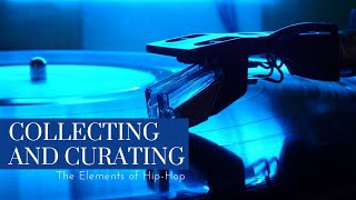 Collecting and Curating The Elements of Hip Hop [upl. by Arica]