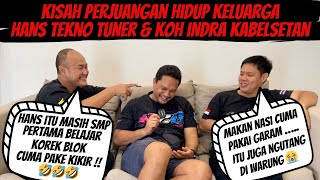 PERNAH SUSAH DI MASA LALU MAKAN NASI CUMA PAKAI GARAM KISAH HANS TEKNO TUNER amp KOH INDRA KABELSETAN [upl. by Ck]