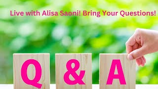 Alisa Saoni Is Back and Ready To Answer Your Questions [upl. by Viccora]