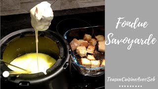 Fondue Savoyarde tousencuisineavecseb [upl. by Adiaz20]