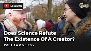 Does Science Refute The Existence Of A Creator  Part 2 of 2 [upl. by Prince]