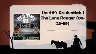 Sheriff’s Credentials  The Lone Ranger 082539 [upl. by Elysee]