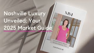 Nashville Luxury Unveiled Your 2025 Market amp Neighborhood Guide [upl. by Kirven]