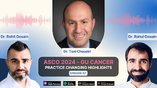 GU Cancer ASCO 2024 Practice Changing Highlights  Discussion with Dr Toni Choueiri [upl. by Kumar]