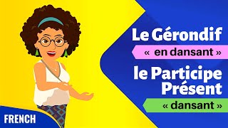 Le Gérondif et le Participe Présent  Grammaire En Dialogues  Improve French Conversation Skills [upl. by Elke3]