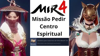 Missão Pedir centro espiritual dinheiro para suborno da seita mount tai mir4 [upl. by Stannfield]