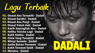 Dadali  Disaat Patah Hati Disaat Aku Tersakiti [upl. by Yelsnik]