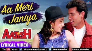 Aa Meri Janiya  LYRICAL VIDEO  Karishma Kapoor amp Atul Agnihotri  Aatish  90s Best Romantic Song [upl. by Leahcimnoj]