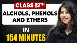 ALCOHOLS PHENOLS AND ETHERS in 154 Minutes  Chemistry Chapter 7  Full Chapter Revision Class 12 [upl. by Annamaria360]