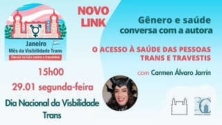 Mês da Visibilidade Trans O acesso à saúde das pessoas trans e travestis com Carmen Jarrín [upl. by Sergius]