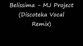 Belissima  MJ Project Discoteka Vocal Mix [upl. by Rockie]