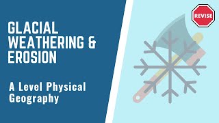 A Level Physical Geography  Glacial Weathering and Erosion [upl. by Horacio]