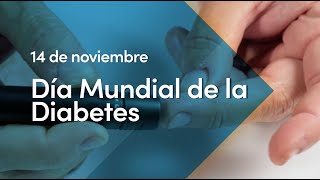 14 de noviembre Día Mundial de la Diabetes [upl. by Nayar242]